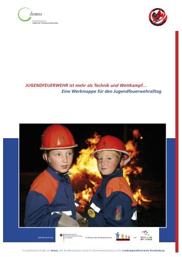 JUGENDFEUERWEHR ist mehr als Technik und Wettkampf… Eine ...