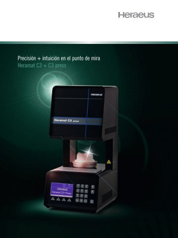 Precisión + intuición en el punto de mira Heramat C3 + ... - Heraeus