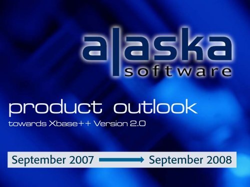 Xbase++ 2.0 Technology platform - Alaska Software