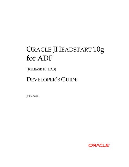 Oracle JHeadstart Developer's Guide - Downloads - Oracle