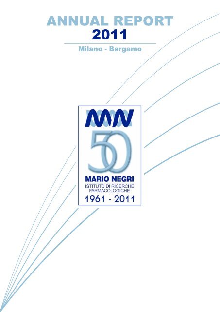 annual report inglese 2011 def - Istituto di Ricerche Farmacologiche ...