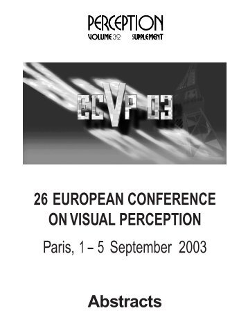 26 EUROPEAN CONFERENCE ON VISUAL PERCEPTION Paris, 1 ...