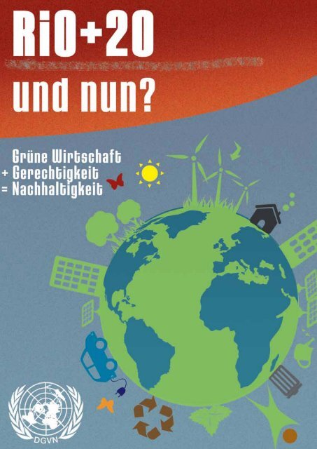 Rio+20 was nun? - Deutsche Gesellschaft für die Vereinten ...