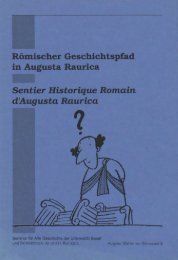 Römischer Geschichtspfad in Augusta Raurica Sentier Historique