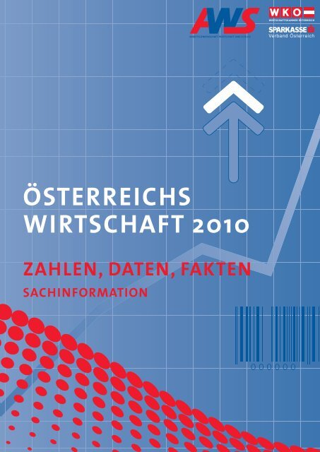österreichs wirtschaft 2010 zahlen, daten, fakten sachinformation