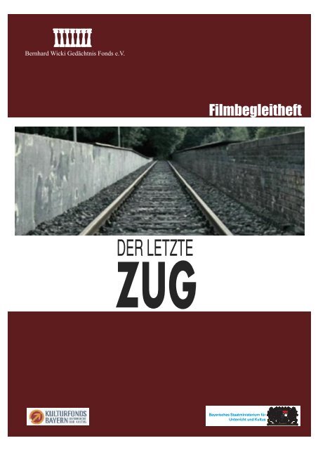 Der Letzte Zug - Bernhard Wicki Gedächtnisfonds eV