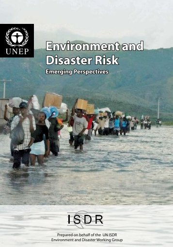 Environment and Disaster Risk - Disasters and Conflicts - UNEP