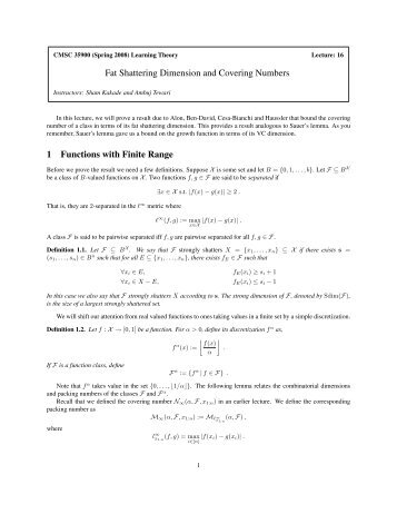 Fat Shattering Dimension and Covering Numbers 1 Functions with ...