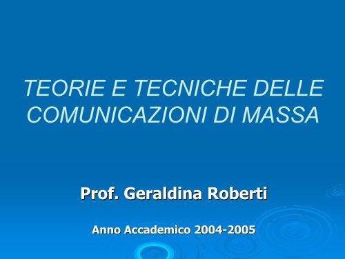 TEORIE E TECNICHE DELLE COMUNICAZIONI DI MASSA