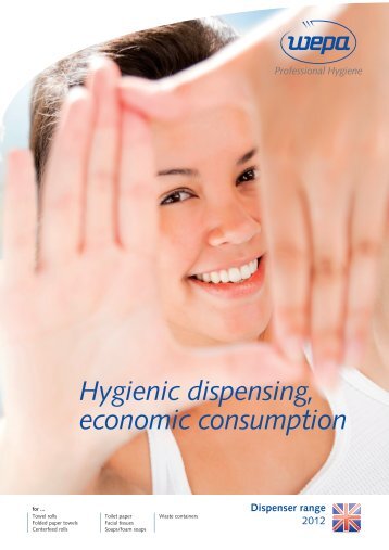 Hygienic dispensing, economic consumption - WEPA Professional ...