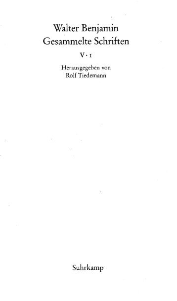 Benjamin_Walter_Gesammelte_Schriften_Band_5_Das_Passagen-Werk