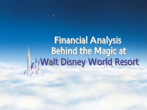 Financial Analysis Behind the Magic at Walt Disney World Resort