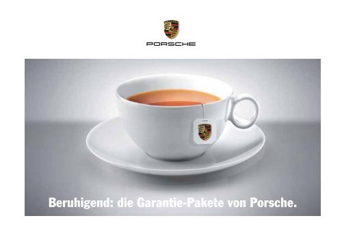 Beruhigend: die Garantie-Pakete von Porsche.
