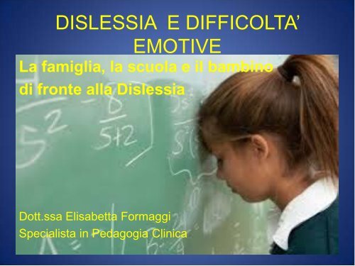 Dislessia e difficoltà emotive a cura della Dott