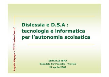 Dislessia e D.S.A : tecnologia e informatica per l'autonomia scolastica