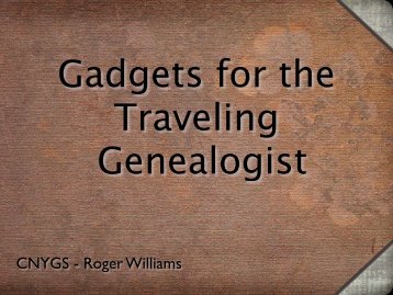 Gadgets For The Traveling Genealogist - RootsWeb