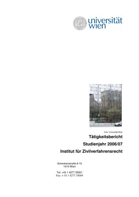 Tätigkeitsbericht 2006_2007 - Institut für Zivilverfahrensrecht ...