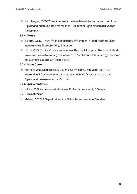 Tätigkeitsbericht 2006_2007 - Institut für Zivilverfahrensrecht ...