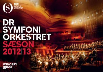 DR Symfoni oRkeStRet SæSon 2012 13