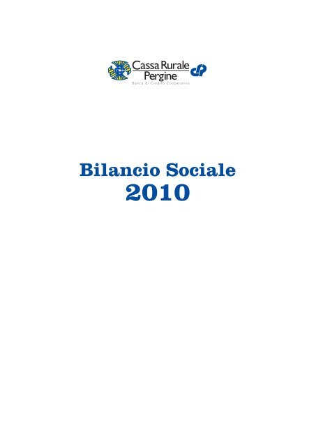 Scarica e leggi il Bilancio sociale 2010 - Cassa Rurale di Pergine ...
