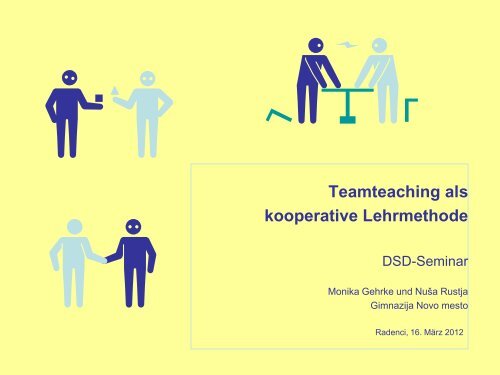 Teamteaching als kooperative Lehrmethode - DSD – Slowenien