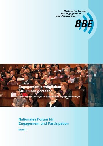 Engagement ermöglichen – Strukturen gestalten - BBE