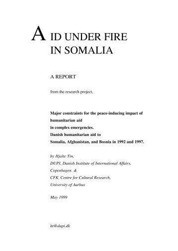 AID UNDER FIRE IN SOMALIA - Nina Rasmussen og Hjalte Tin