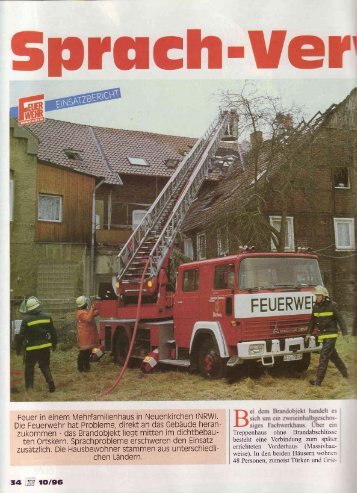 Die Feuerwehr hat Probleme, direkt an das Cebäude heran