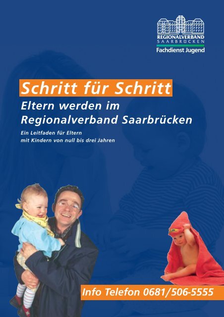 Schritt für Schritt Eltern werden im Regionalverband Saarbrücken