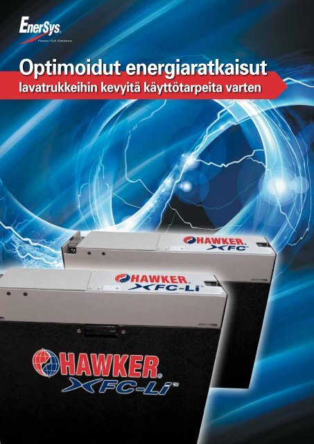 Optimoidut energiaratkaisut - EnerSys-Hawker