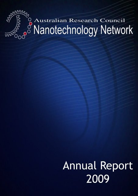 Annual Report 2009 - The Australian Nanotechnology Network