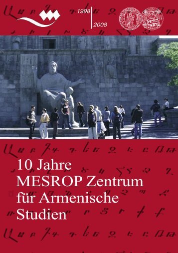 10 Jahre MESROP Zentrum für Armenische Studien