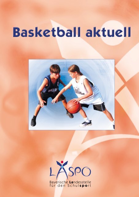 Basketball aktuell - Bayerische Landesstelle für den Schulsport