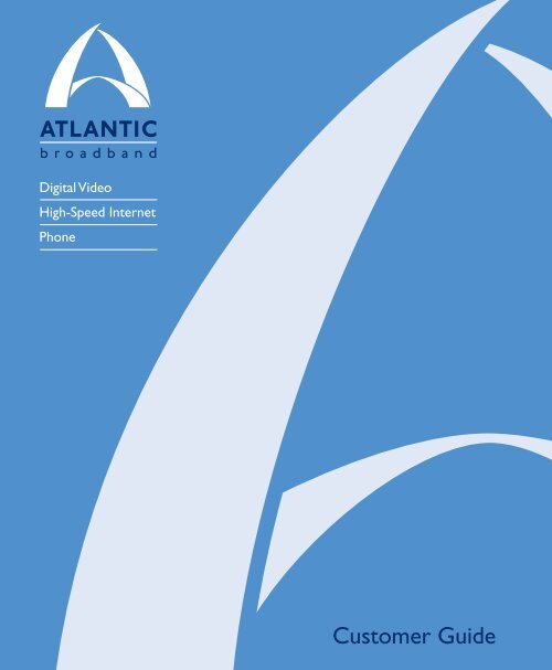 Customer Guide - Atlantic Broadband