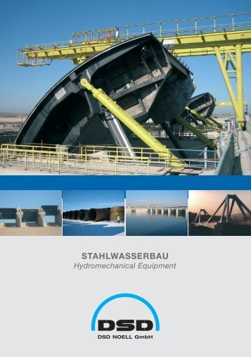 Stahlwasserbau · Hydromechanical Equipment - DSD NOELL GmbH