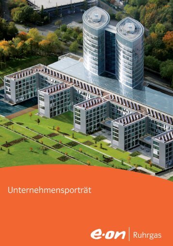 Unternehmensporträt - E.ON Ruhrgas AG