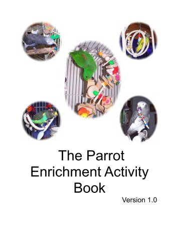 The Parrot Enrichment Activity Book - World Parrot Trust