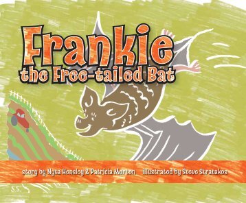 Frankie the Free-tailed Bat - Texas Parks & Wildlife Department