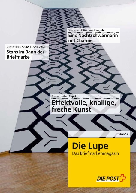 Die Lupe 03/2012 - Die Schweizerische Post