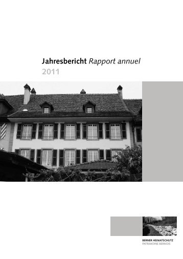 Jahresbericht 2011 zum Download - Berner Heimatschutz