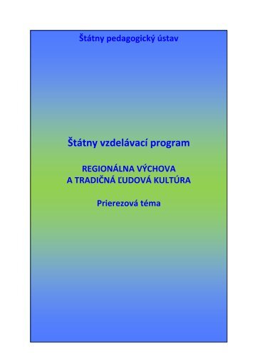 Regionálna výchova a tradičná ľudová kultúra - Štátny pedagogický ...