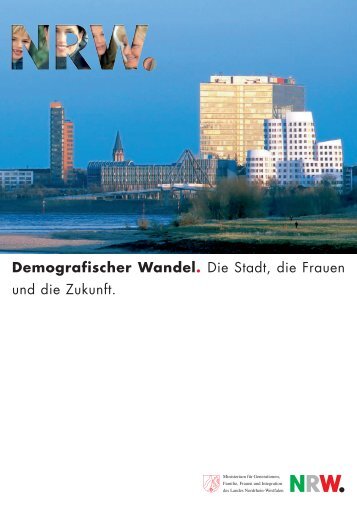 Demografischer Wandel. Die Stadt, die Frauen und ... - frauennrw.de