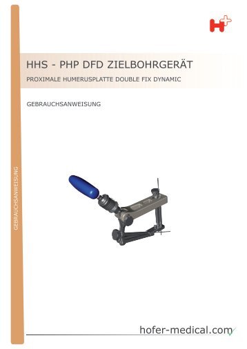 hofer-medical.com HHS - PHP DFD ZIELBOHRGERÄT