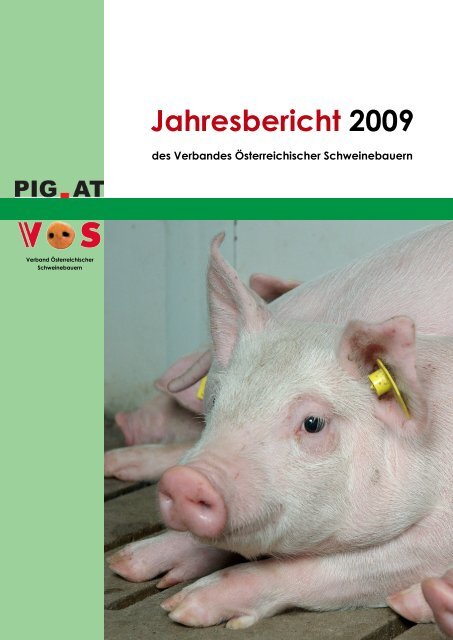 VÖs-Jahresbericht 2009 Schweinehaltung in ... - Schweine.at