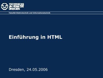 Einführung in HTML - Fakultät Elektrotechnik und Informationstechnik