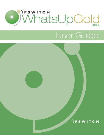 Ipswitch WhatsUp Gold User Guide - Ipswitch Documentation Server