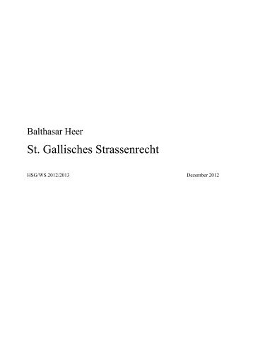 Dr. Balthasar Heer, St. Gallisches Strassenrecht (3850 kb