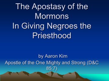 The Apostasy of the Mormons In Giving Negroes the ... - Art Bulla