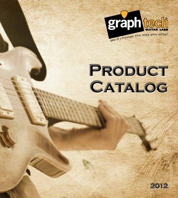1 For a full product listing, including lefties and bass ... - Graph Tech