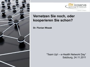 Vernetzen Sie noch, oder kooperieren Sie schon? Dr. Florian Wozak